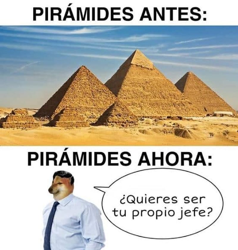 Las pirámides antes y las pirámides ahora